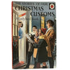 Ladybird 644 Customs: The Stories of our Christmas Customs