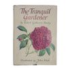 The Tranquil Gardener by Robert Gathorne-Hardy - Nelson, 1958