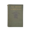 All About Gardening by Harry Roberts - Ward, Lock.