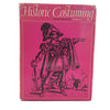 Historic Costuming by Nevil Truman - Pitman, 1971