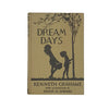 Dream Days by Kenneth Grahame - Bodley Head 1942