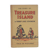 The Story of Treasure Island by Robert Louis Stevenson Told in Pictures