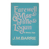J. M. Barrie's Farewell Miss Julie Logan - Hodder 1970