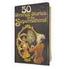50 Strange Stories of the Supernatural edited by John Canning - Souvenir Press 1977