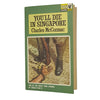 You'll Die in Singapore by Charles McCormac - Pan Books 1966