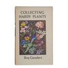 Collecting Hardy Plants by Roy Genders - Garden Book Club, 1959