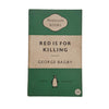 Red Is For Killing by George Bagby - Penguin, 1954