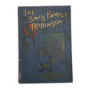 The Swiss Family Robinson by Johann David Wyss - W & R Chambers, c.1901