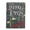 The Living Lotus by Ethel Mannin - 1st Edition, Jarrolds, 1956