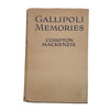 Gallipoli Memories by Compton Mackenzie - First Edition, 1929