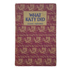 What Katy Did by Susan Coolidge - Dent, 1968