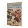 The International Cookery Book by Ambrose Heath - Muller, 1964