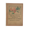 The Practical Book of Outdoor Flowers by Richardson Wright - J. B. Lippincott Company