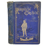 Daniel Defoe's Robinson Crusoe - Bickers, 1890