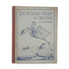 The Playing Fields of Dreams by A. M. P. Dawson - Headley Brothers, 1932