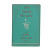 The Small Miracle by Paul Gallico - Michael Joseph, 1958