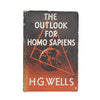 The Outlook For Homo Sapiens by H. G. Wells - Secker and Warburg, 1946