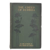 The Creed of Buddha - The Bodley Head, 1908