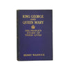 King George And Queen Mary by Henry Warwick - James Clarke, 1911