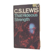 C. S. Lewis Collection: That Hideous Strength & Out of the Silent Planet - Pan, 1968-70