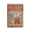 King Arthur and the Knights of the Round Table by Antonia Packenham - Heirloom Library 1955