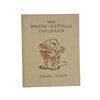 The Water-Buffalo Children by Pearl Buck - Methuen, 1945