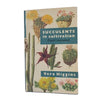 Succulents in Cultivation by Vera Higgins - Blandford, 1960