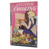 Exciting Cooking by Jean Balfour - Literary Press, 1962