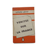 Verites Sur La France par Louis Levy - Penguin, 1941