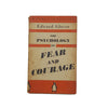 The Psychology of Fear and Courage by Edward Glover