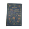 What Katy Did at School by Susan Coolidge - Seeley, c.1921