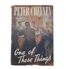 One of Those Things by Peter Cheyney - 1st edition, Collins, 1949