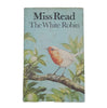 The White Robin by Miss Read - 1st Edition, Michael Joseph, 1979