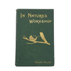 In Nature's Workshop by Grant Allen - George Newnes, c1901