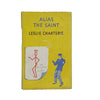 Alias the Saint by Leslie Charteris - Hodder & Stoughton, 1949
