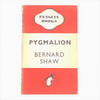 Vintage Penguin Book: Pygmalion by Bernard Shaw 1946 - 1951