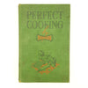 Perfect Cooking by Gwen L. Hughes c.1930