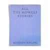 Rudyard Kipling’s All The Mowgli Stories 1943