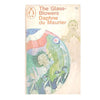 Daphne du Maurier’s The Glass-Blowers 1966-7
