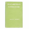 Elizabethan Literature by Helen Morris 1958