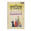 John Steinbeck’s The Short Reign of Pippin IV 1964