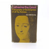 Catherine the Great by Zoé Oldenbourg 1965 – Heinemann First Edition