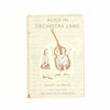 Alice in Orchestra Land by Ernest La Prade 1951 - Country House Library