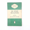 He Who Whispers John Dickson Carr 1955 - Penguin