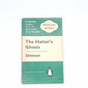 The Hatter’s Ghosts by Simenon, penguin, 1961