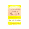 The Complete Book of Desserts by Ann Seranne 1967 - Country House Library