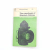 The Case-Book of Sherlock Holmes by Sir Arthur Conan Doyle, penguin, 1963
