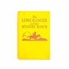 The Lone Ranger and the Mystery Ranch by Fran Striker c1958