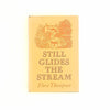 Still Glides The Stream by Flora Thompson