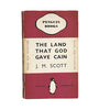 The Land that God Gave Cain by J. M. Scott 1938 - Penguin